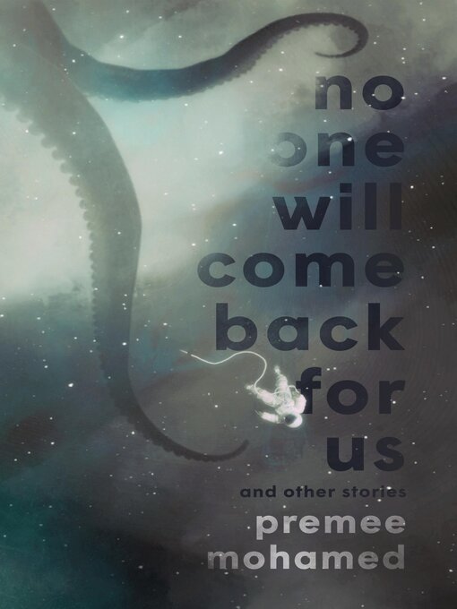 Title details for No One Will Come Back for Us by Premee Mohamed - Wait list